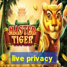 live privacy